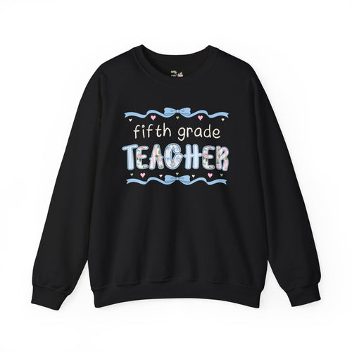 Fifth Grade Teacher Sweatshirt